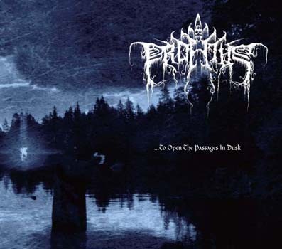 Profetus - ...To Open the Passages in Dusk